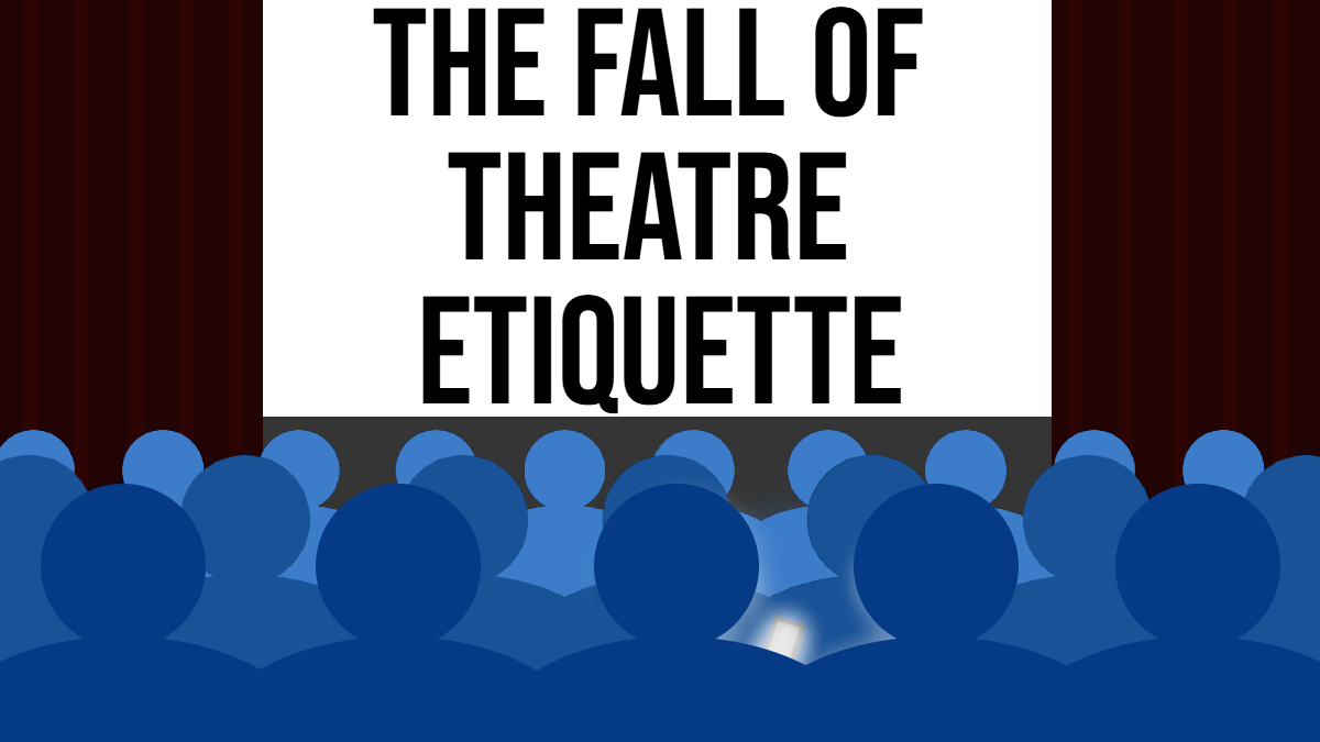 The Fall of Theatre Etiquette (And How To Be Polite At The Movies)