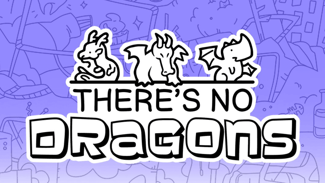 ‘There’s No Dragons’ Review: A Charming Challenge